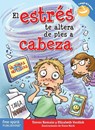 El estres te altera de pies a cabeza - Trevor Romain ; Elizabeth Verdick - 9798885545198