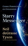Starry Messenger: Cosmic Perspectives on Civilization - Neil Degrasse Tyson - 9798885782203