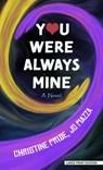 You Were Always Mine - Christine Pride - 9798885791007