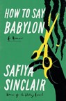 How to Say Babylon: A Memoir - SINCLAIR,  Safiya - 9798885797108