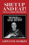 Shut Up and Eat! - Giovanni Scorzo - 9798885812115