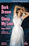 Dark Dream / Sleep, My Love - Robert Martin ; Gary Warren Niebuhr - 9798886011043