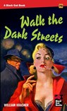 Walk the Dark Streets - William Krasner - 9798886011838