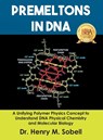 Premeltons in DNA - Henry M Sobell - 9798886151114