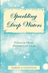 Sparkling Deep Waters - Karen J Chisholm - 9798886152609