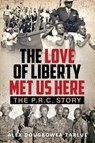 The Love of Liberty Met Us Here - Alexander Tarlue - 9798886406436