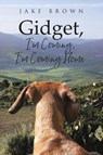 Gidget, I'm Coming, I'm Coming Home - Jake Brown - 9798886442908