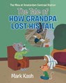 The Mice at Amsterdam Centraal Station - Mark Kash - 9798886543216