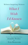 Writers Inspiring Writers: What I Wish I'd Known - Erin Branscom - 9798886620061