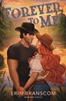 Forever To Me - Erin Branscom - 9798886620245