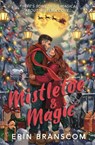 Mistletoe & Magic - Erin Branscom - 9798886620283