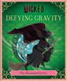 Wicked: Defying Gravity - Stephen Schwartz ; Insight Editions - 9798886637335