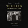 The Band Photographs, 1968-1969: Two-Volume Set - Elliott Landy - 9798886743531