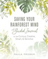 Saving Your Rainforest Mind - Paula Prober - 9798886792737