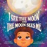 I See the Moon and the Moon Sees Me - Vaishnavi Dukhande - 9798886806182