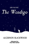 The Wendigo - Algernon Blackwood - 9798887228648