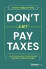 Don't Just Pay Taxes - Divakar Vijayasarathy - 9798887503950