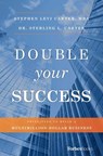 Double Your Success - Stephen Levi Carter ; Sterling L. Carter - 9798887509488