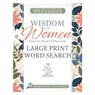 Wisdom for Women from the Book of Proverbs Large Print Word Search: 100 Puzzles to Inspire Your Faith - Whitaker House - 9798887696256