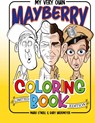My Very Own Mayberry Coloring Book (hardback) - Mark O'Neill ; Gary Wedemeyer - 9798887712109