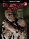 The Mummy's Ghost - Scripts from the Crypt Collection No. 15 - Gregory W. Mank ; Tom Weaver - 9798887713519