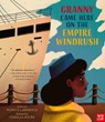 Granny Came Here on the Empire Windrush - Patrice Lawrence - 9798887771267