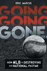 Going Going Gone - Eric Marcus - 9798887930404