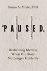 'Paused. - Susan A. Miele - 9798887972336