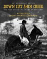 Down Cut Shin Creek - Kathi Appelt ; Jeanne Cannella Schmitzer - 9798888182444