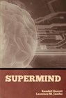 Supermind - Randall Garrett ;  Laurence M. Janifer - 9798888303450