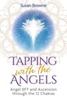 Tapping with the Angels - Susan Browne - 9798888504062