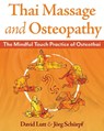 Thai Massage and Osteopathy - David Lutt ; Jorg Schurpf - 9798888505199