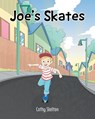 Joe's Skates - Cathy Skelton - 9798888518007