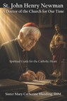 St. John Henry Newman - Mary Catherine Blanding Ihm - 9798888705544