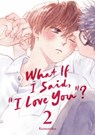 What If I Said, "I Love You"? 2 - Kumosoku - 9798888778357