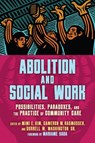 Abolition and Social Work - Mimi E. Kim ; Durrell M. Washington ; Cameron Rasmussen - 9798888900918