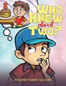 Who Knew About Two? - Deborah Yvonne Sullivan - 9798889107231