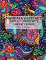 Mandala Abstract Adult Coloring Book Luxury Edition: Stress Relieving Mandala Designs for Adults 50 Premium Coloring Pages with Amazing Designs Relaxa - Hayley M Morgan - 9798889354765