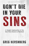 Don't Die in Your Sins - Greg Hershberg - 9798889362265