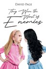 They Were the Worst of Enemies - David Page - 9798889601890