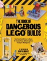 Book of Dangerous LEGO Builds - Zixuan Zhu ; Zhongtian Sun ; Zhiyuan Ma - 9798890036094