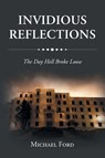 INVIDIOUS REFLECTIONS - Michael Ford - 9798890618160