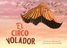 EL CIRCO VOLADOR - Patrizia Levi - 9798890631343