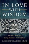 In Love with Wisdom - Bhikkhu Analayo ; Alexandra Pappas - 9798890700056