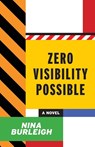 Zero Visibility Possible - Nina Burleigh - 9798890793041
