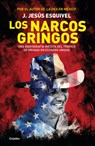 Los Narcos Gringos / The Gringo Drug Lords - J. Jesús Esquivel - 9798890986511