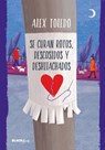 Se curan rotos, descosidos y deshilachados / Mending the Torn, the Unstitched, and the Frayed - Alex Toledo - 9798890986825