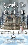Legends, Tea & a Ghost Named Ri - Nellie H. Steele - 9798891150355