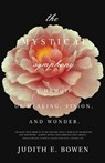 The Mystical Symphony - Judith E. Bowen - 9798891321014
