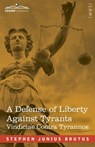 A Defense of Liberty Against Tyrants - Vindiciae Contra Tyrannos - Stephen Junius Brutus - 9798891350304